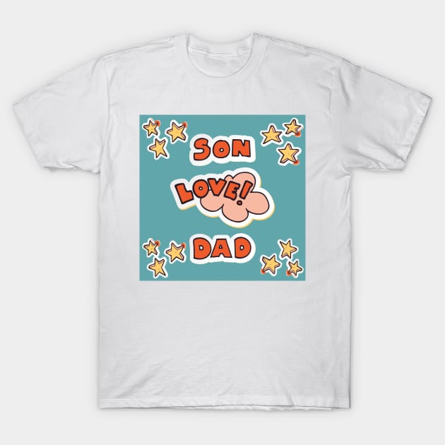 Son Love Dad Blue and Orange T-Shirt by ZUCCACIYECIBO